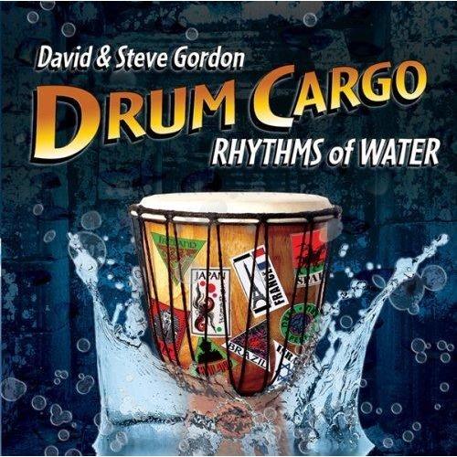 David and Steve Gordon: Drum Cargo Rhythms Of Water Fashion