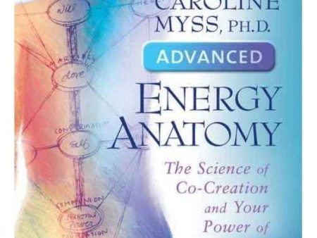 Advanced Energy Anatomy- the Science of Personal Power, Spirituality by Caroline Myss Fashion