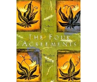 The Four Agreements: A Practical Guide to Personal Freedom, a Toltec Wisdom Book - Don Miguel Ruiz For Discount