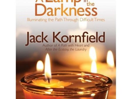 A Lamp in the Darkness - Jack Kornfield Supply