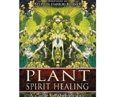 Plant Spirit Healing: A Guide to Working with Plant Consciousness - Pam Montgomery For Cheap