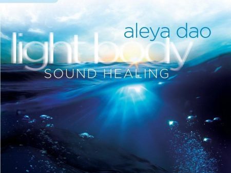 Light Body Sound Healing By Aleya Dao Online Hot Sale