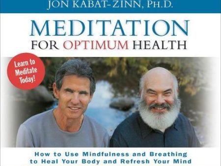 Meditation for Optimum Health with Andrew Weil & Jon Kabat-Zinn For Discount