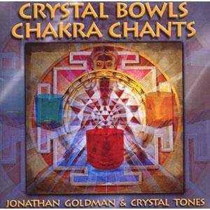 Jonathan Goldman: Crystal Bowls Chakra Chants For Cheap