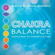 Chakra Balance: Healing Music For Meditation & Yoga By David & Steve Gordon Online now