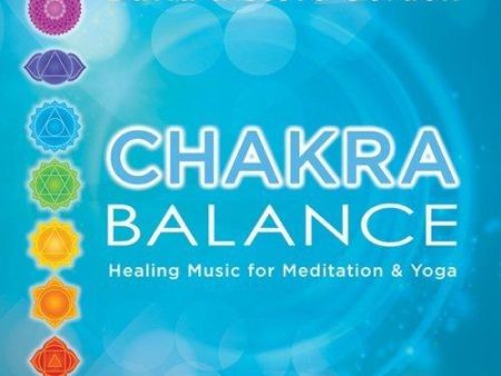 Chakra Balance: Healing Music For Meditation & Yoga By David & Steve Gordon Online now