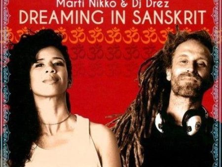 Dreaming In Sanskrit By Marti Nikko & Dj Drez Hot on Sale