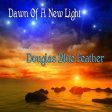 Dawn Of A New Light By Douglas Blue Online