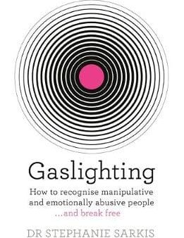 Stephanie Sarkis: Gaslighting [2019] paperback Online Hot Sale