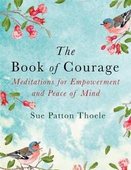 Sue Patton Thoele: The Book of Courage [2018] paperback For Discount