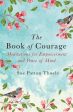 Sue Patton Thoele: The Book of Courage [2018] paperback For Discount