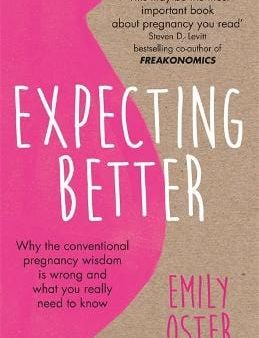 Emily Oster: Expecting Better [2018] paperback Online