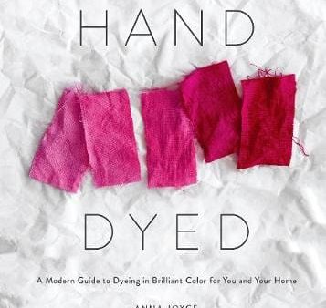 Anna Joyce: Hand Dyed [2019] hardback Sale