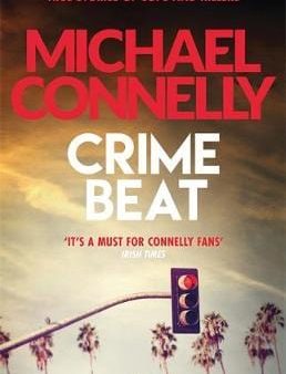 Michael Connelly: Crime Beat [2015] paperback on Sale