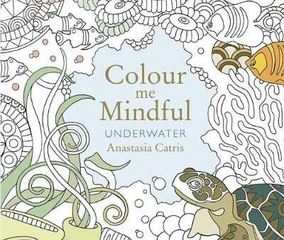 Anastasia Catris: Colour Me Mindful: Underwater [2015] paperback on Sale