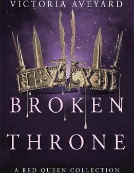 Victoria Aveyard: BROKEN THRONE TPB W2 [2019] paperback Online Hot Sale