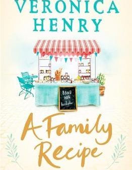 Veronica Henry: A Family Recipe [2018] paperback Sale