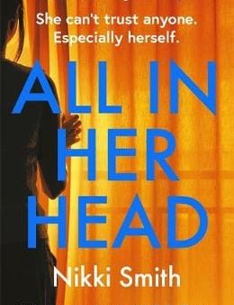 Nikki Smith: All in Her Head [2020] paperback For Cheap