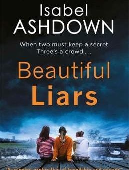 Isabel Ashdown: Beautiful Liars [2018] paperback Sale