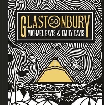 Michael Eavis: Glastonbury 50 [2019] hardback on Sale