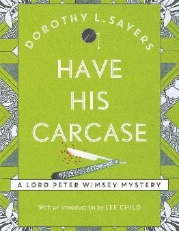 Dorothy L Sayers: Have His Carcase: The best murder mystery series you ll read in 2020 [2016] paperback Supply