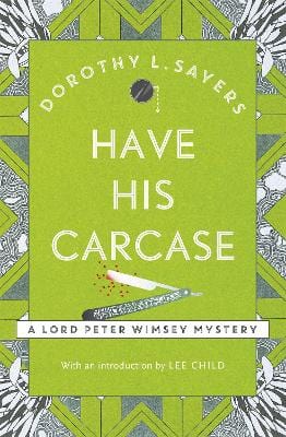 Dorothy L Sayers: Have His Carcase: The best murder mystery series you ll read in 2020 [2016] paperback Supply