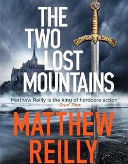 Matthew Reilly: The Two Lost Mountains: The Brand New Jack West Thriller [2021] hardback Online Hot Sale