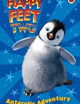 Feet 2 Happy: Happy Feet 2: Antarctic Adventure [2011] paperback Hot on Sale