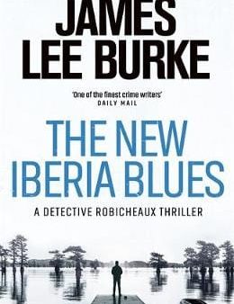 James Lee Burke: NEW IBERIA BLUES TPB Z25 [2019] paperback Online Sale