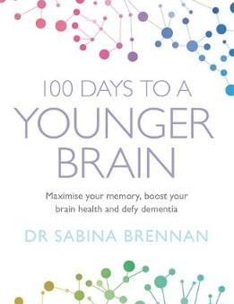 Sabina Brennan: 100 Days to a Younger Brain [2019] paperback For Discount